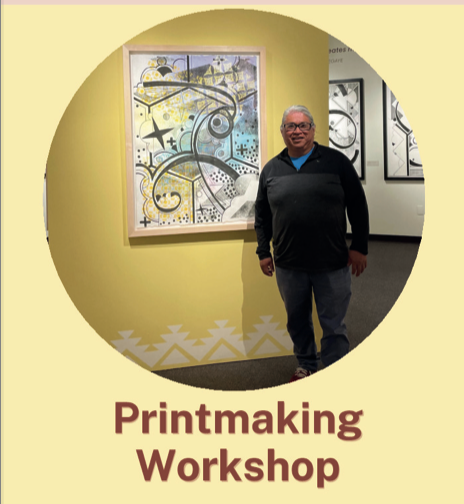 March 28 Printmaking workshop with artists Marwin Begaye and Darby Raymond-Overstreet.